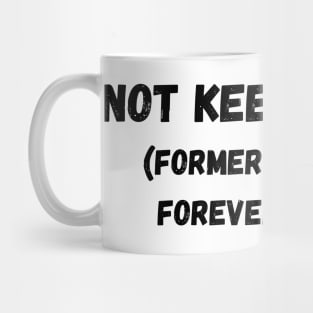 Not Keen On Men: Formerly Feral & Forever Hungry Mug